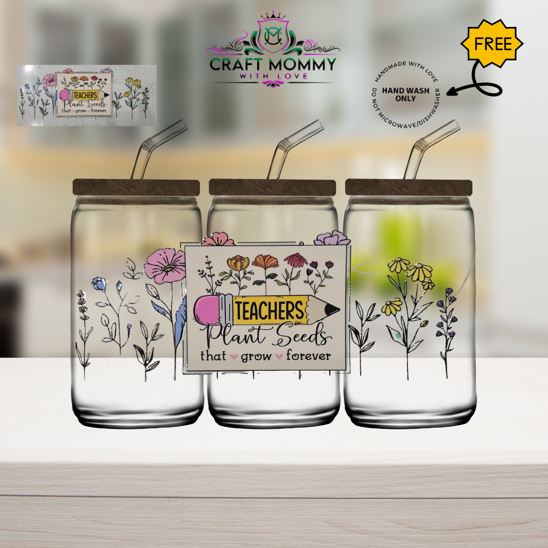 Teacher's Plant Seeds that grow forever- UV DTF wrap