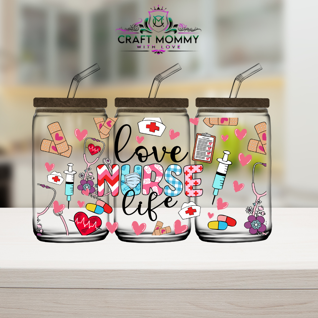 Love nurse Life- UV DTF Wrap 16 oz