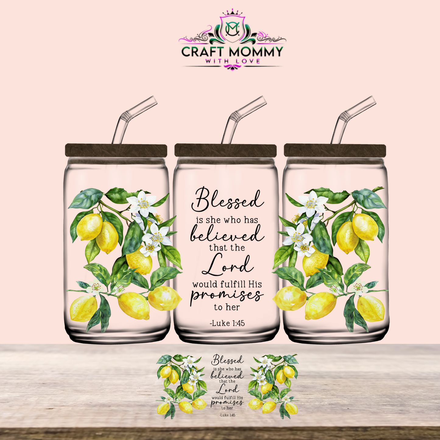 Luke 1:45 -UV DTF Wrap 16 oz