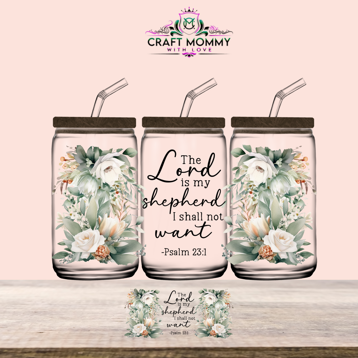 Psalm 23:1- UV DTF Wrap 16 oz