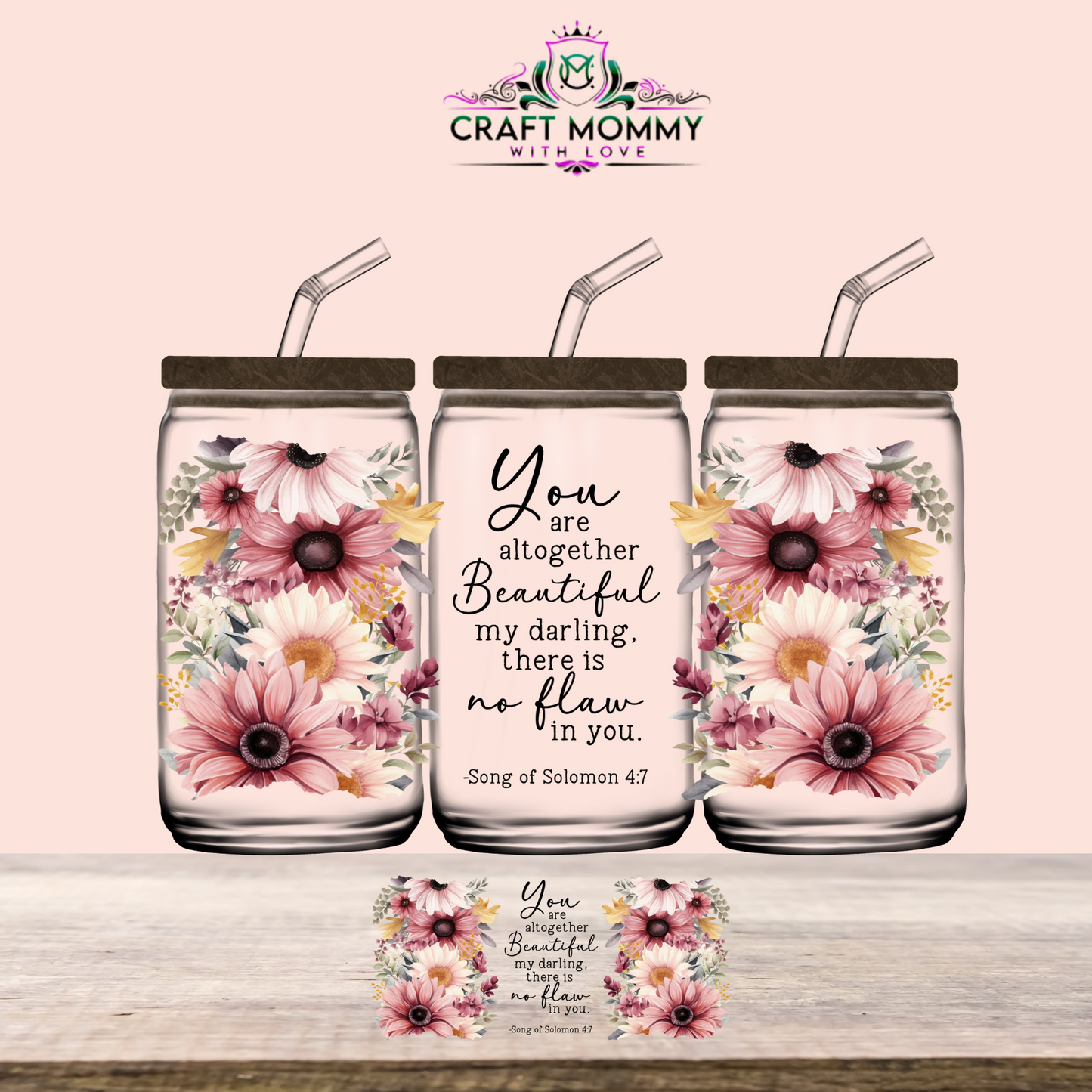 Song of Solomon 4:7 - UV DTF Wrap 16 oz