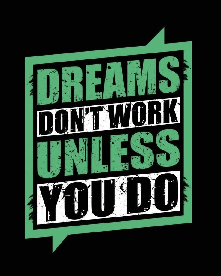 Dreams don't work unless you do - DTF TRANSFER Prints
