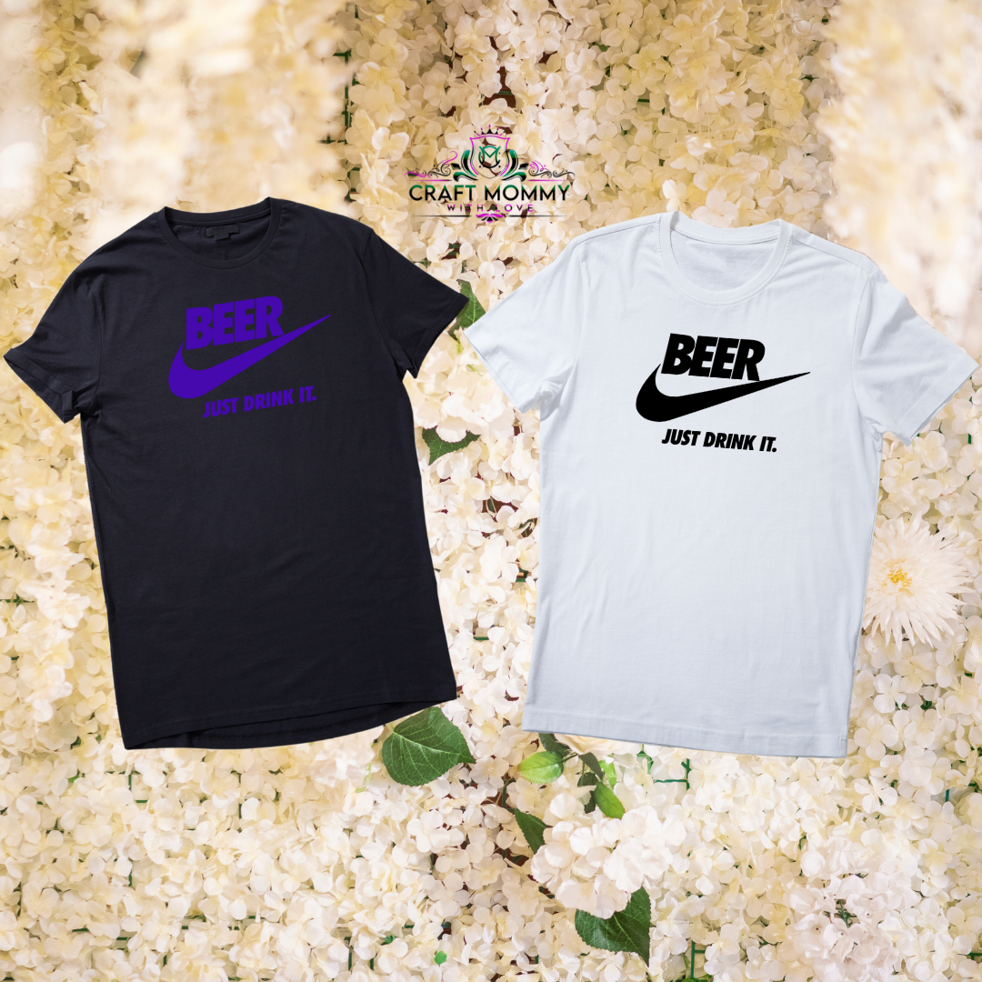 Beer Just drink it - DTF Transfer