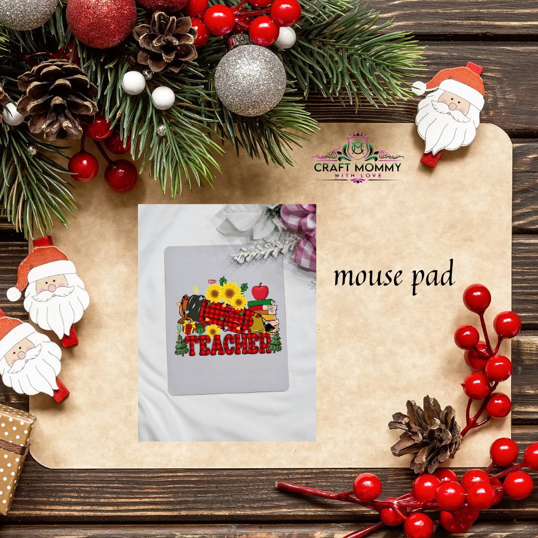 Christmas gift- Mouse pad- Christmas Teacher