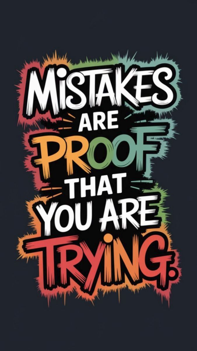 Mistakes are proof that you are trying -  DTF TRANSFER Prints