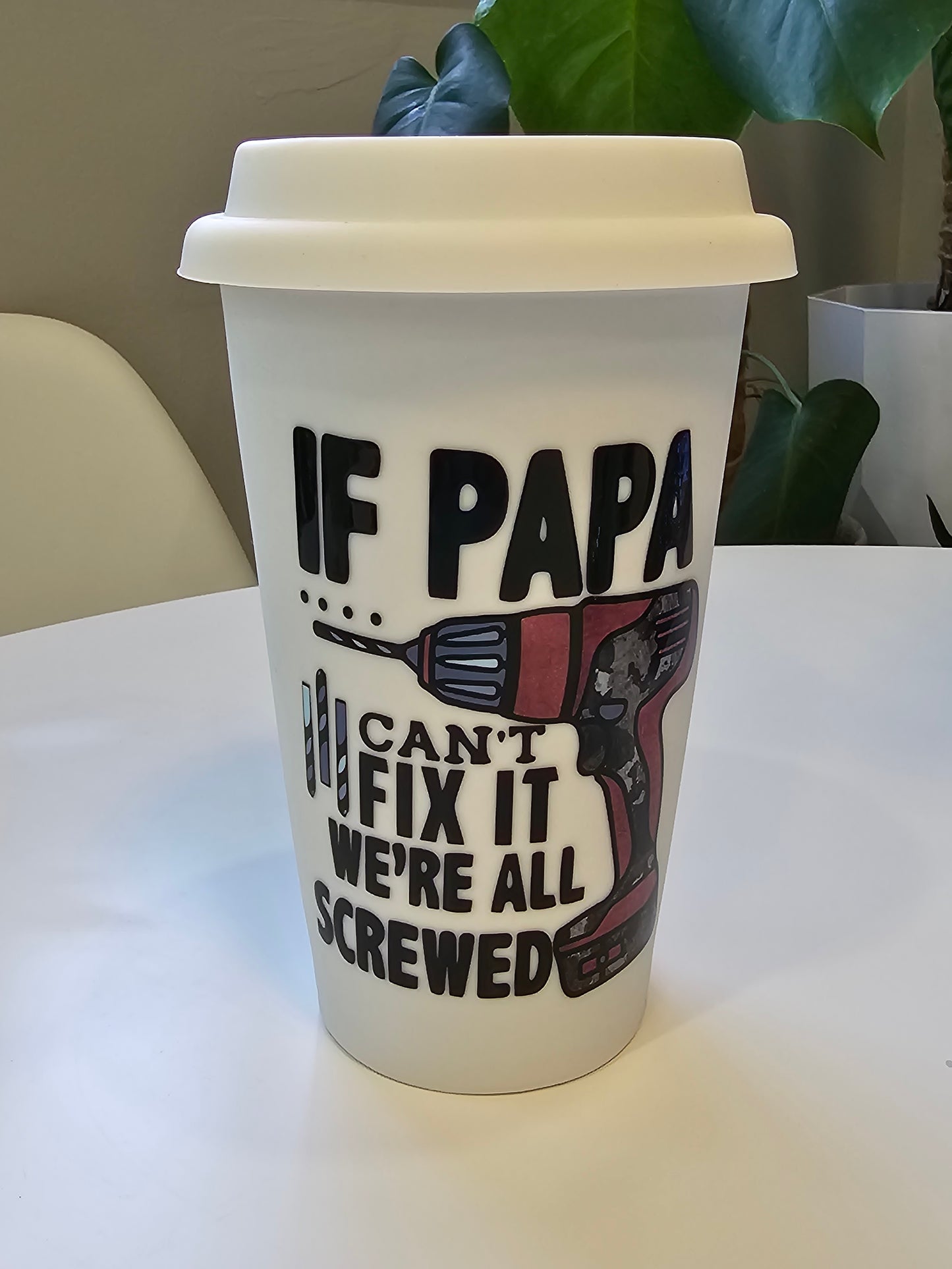 If Papa Can't Fix it We're all Screwed I'am not a paper cup