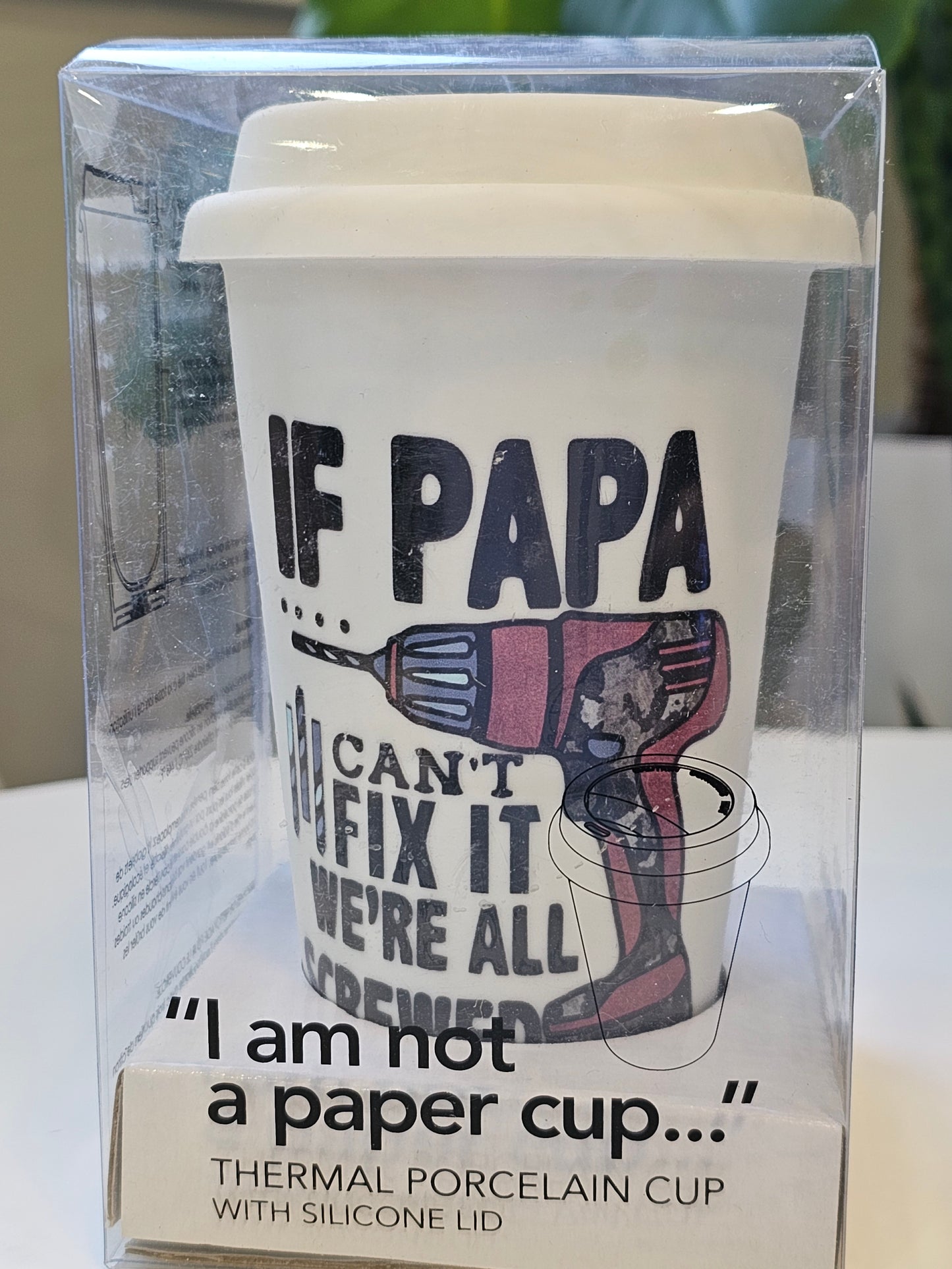 If Papa Can't Fix it We're all Screwed I'am not a paper cup