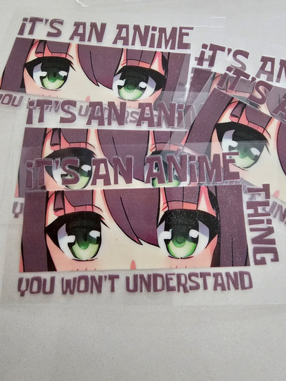 It's anime time you dont understand  -   UV DTF Decal