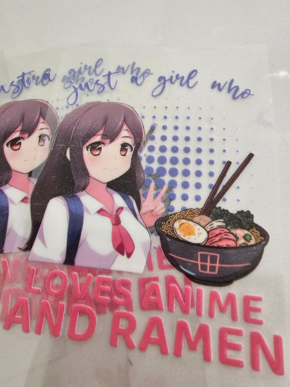 Just a girl who loves Anime and ramen -   UV DTF Decal