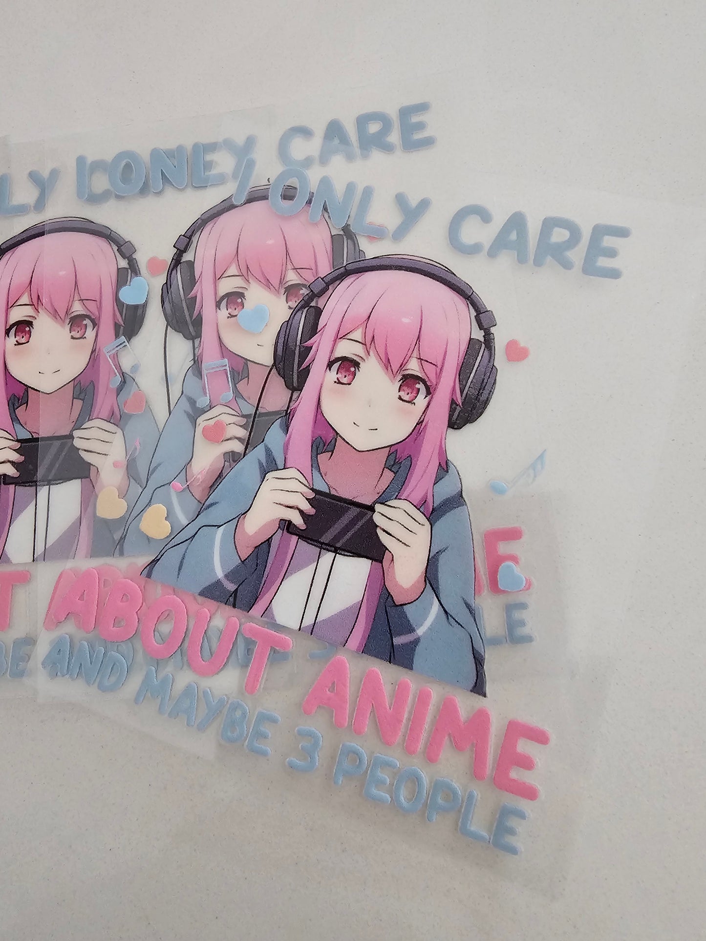 I only care about anime and maybe 3 people  -   UV DTF Decal