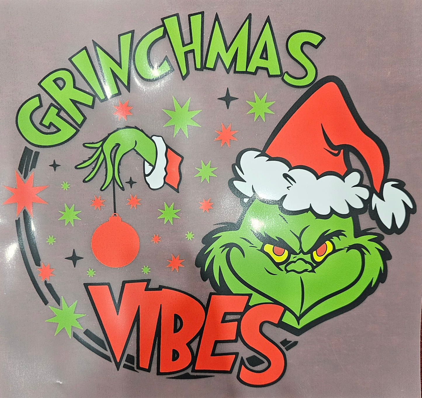 Christmas Grinchmas Vibes- DTF transfer