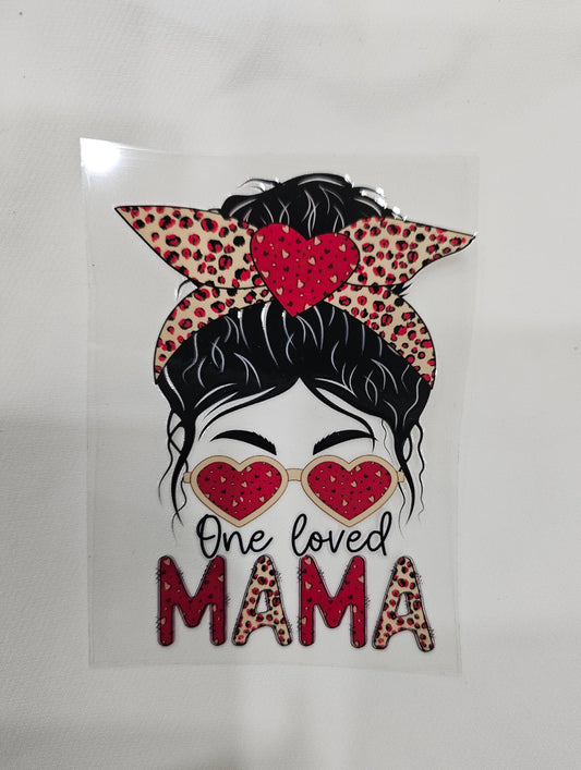 One loved Mama - UV DTF Decal