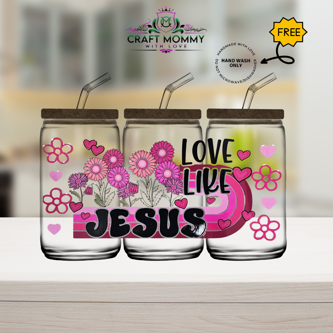 Love like Jesus - UV DTF Wrap 16 oz