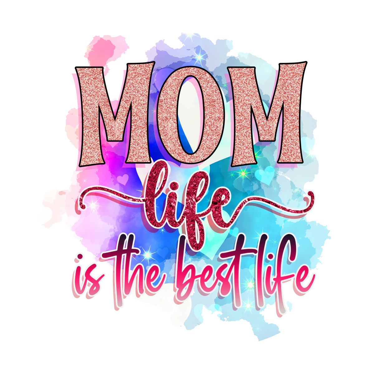 MOM life is the best life