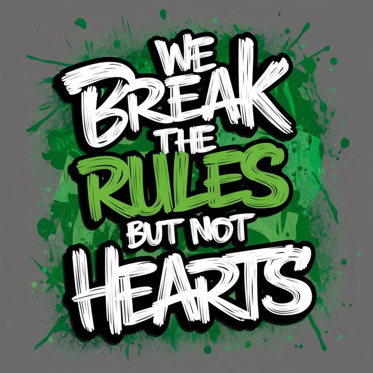 We Break the Rules but not Hearts -  DTF TRANSFER Prints