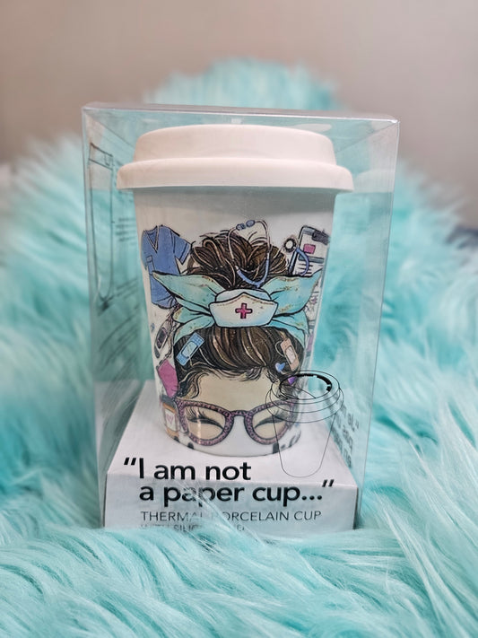 I'm not a paper cup Nurse life coffee tumbler