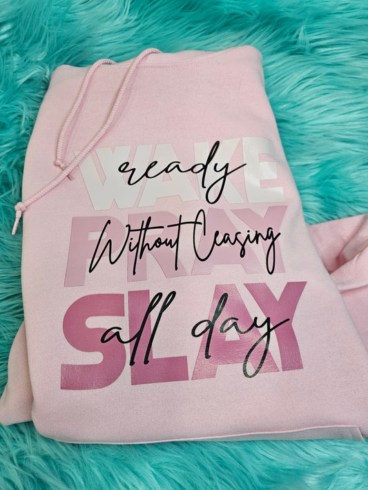 Pink Hoodie with WAKE PRAY SLAY graphics