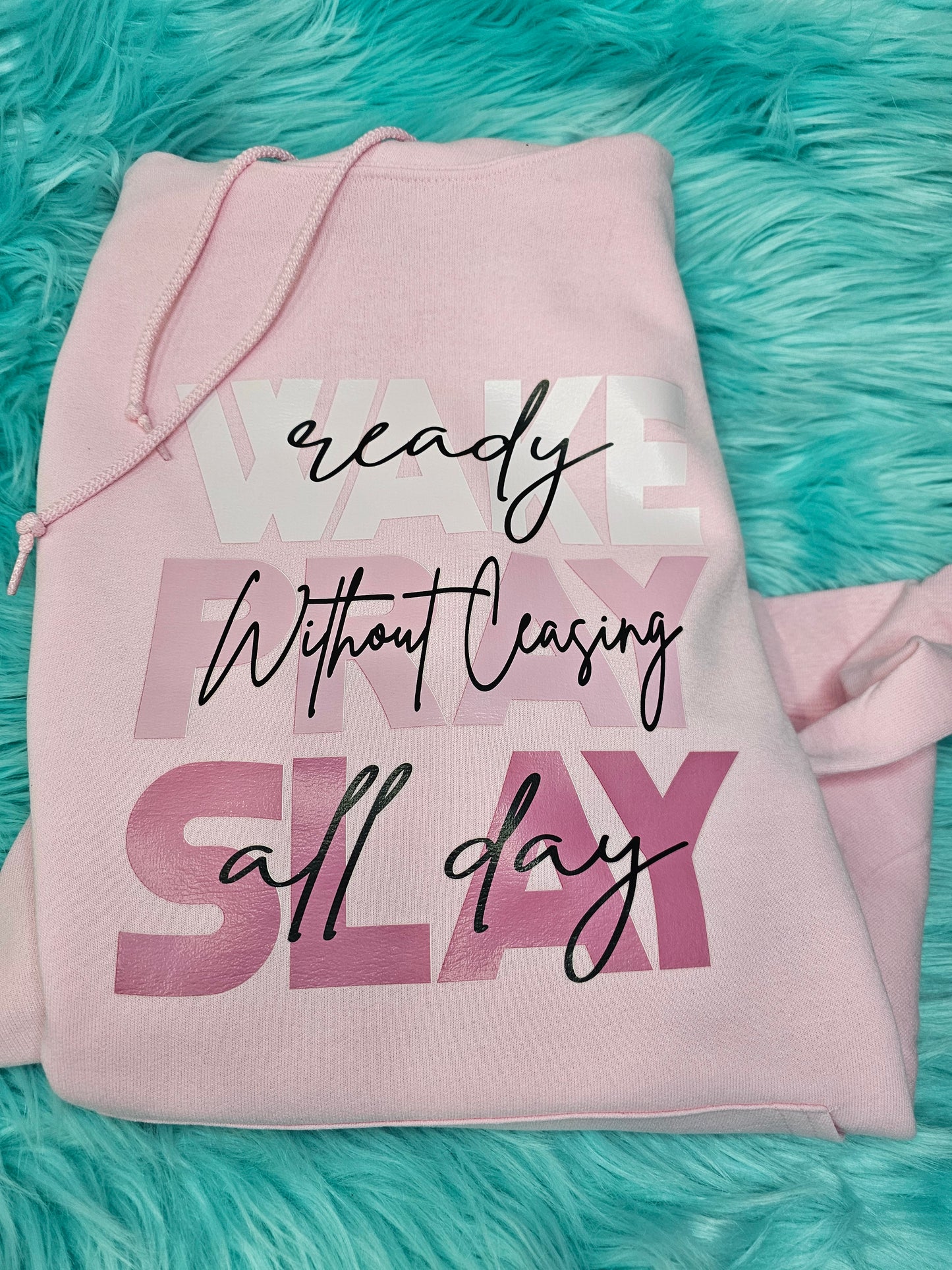 Pink Hoodie with WAKE PRAY SLAY graphics